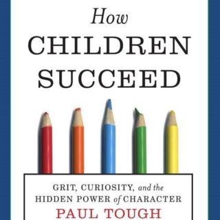 成功する子 失敗する子――何が「その後の人生」を決めるのか　ポール・タフ（著）