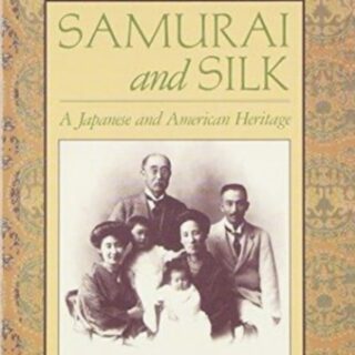 Samurai and Silk: A Japanese and American Heritage