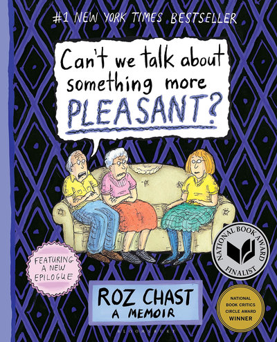 Roz Chast著 “Can’t We Talk about Something More Pleasant?”